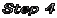 Step 4